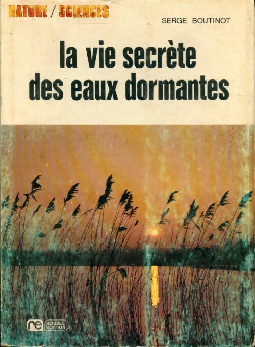 Livrenpoche : La vie secrète des eaux dormantes - Serge Boutinot - Livre