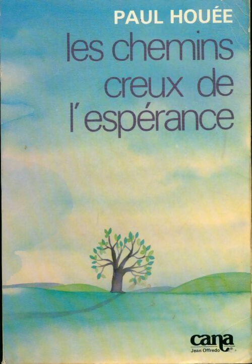Livrenpoche : Les chemins creux de l'espérance - Paul Houée - Livre