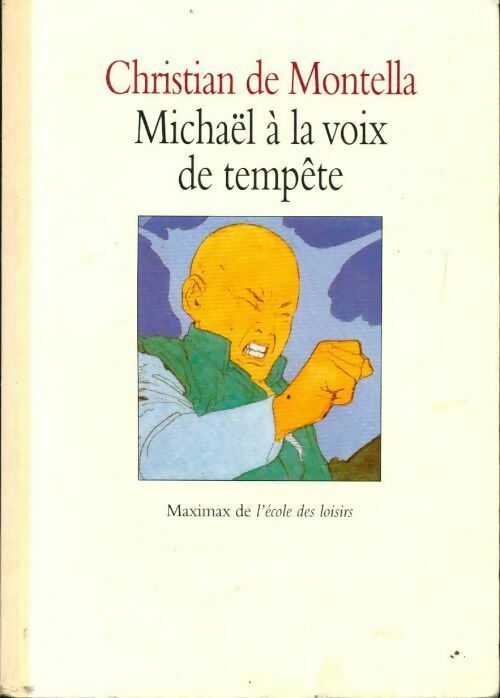 Michaël à la voix de tempête - Christian De Montella -  Maximax - Livre