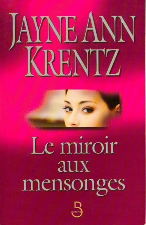Livrenpoche : Le miroir aux mensonges - Jayne Ann Krentz - Livre
