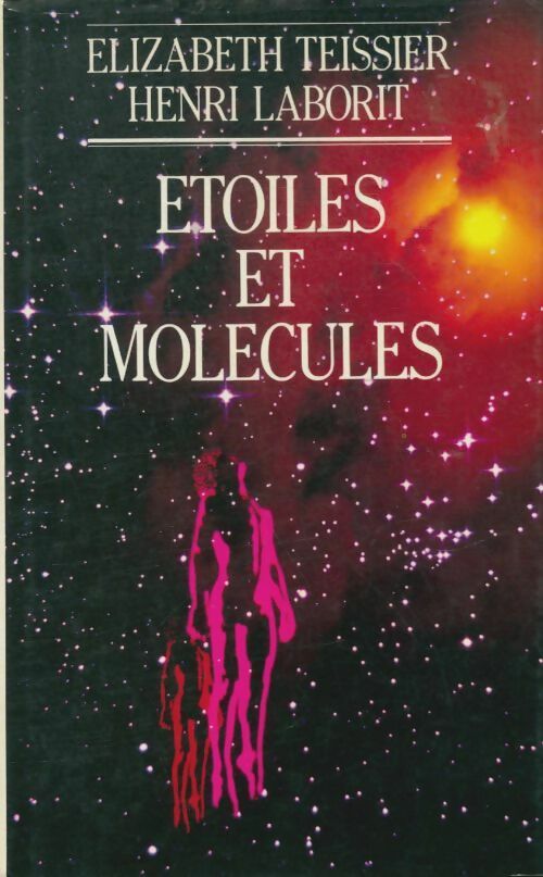 Livrenpoche : Étoiles et molécules - Elizabeth Teissier - Livre