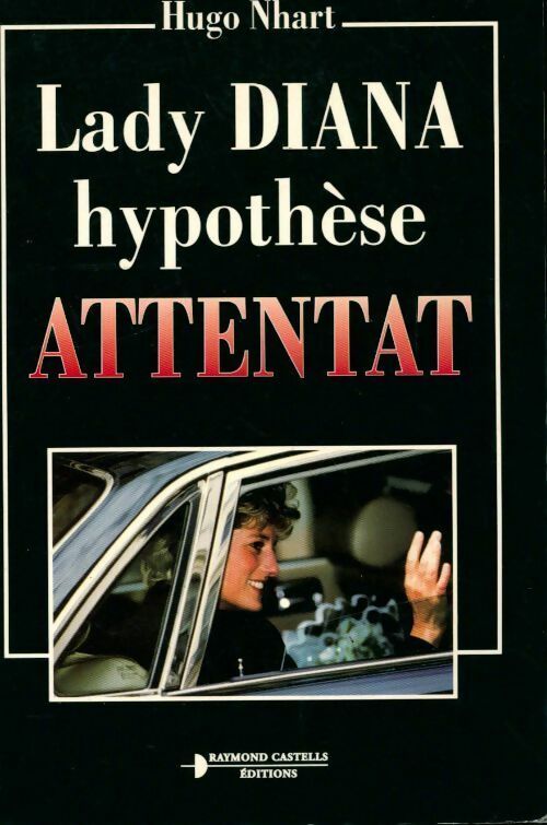 Livrenpoche : Lady Diana : Hypothèse attentat - Hugo Nhart - Livre