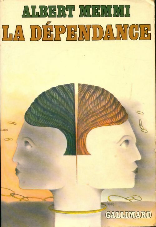 La dépendance - Albert Memmi -  Gallimard GF - Livre