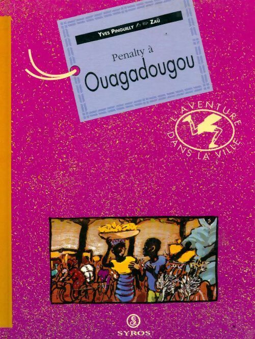Livrenpoche : Penalty à Ouagadougou - Yves Pinguilly - Livre
