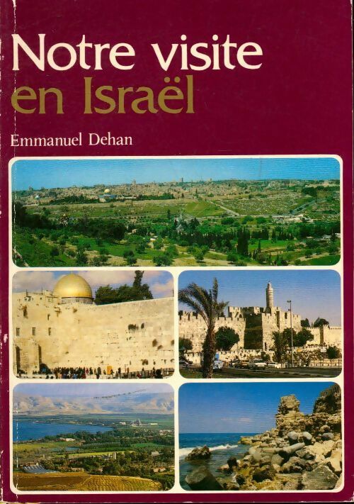 Notre visite en Israël - Emmanuel Dehan -  Compte d'auteur GF - Livre