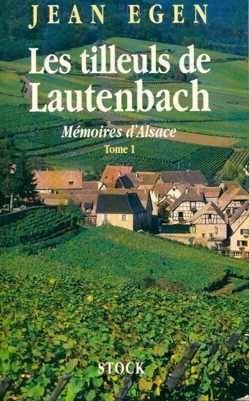 Livrenpoche : Les tilleuls de Lautenbach Tome I - Jean Egen - Livre