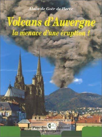 Livrenpoche : Volcans d'Auvergne : La menace d'une éruption ? - Alain De Goër De Herve - Livre