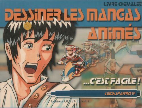 Livrenpoche : Dessiner les mangas animés c'est facile ! - Keith Sparrow - Livre