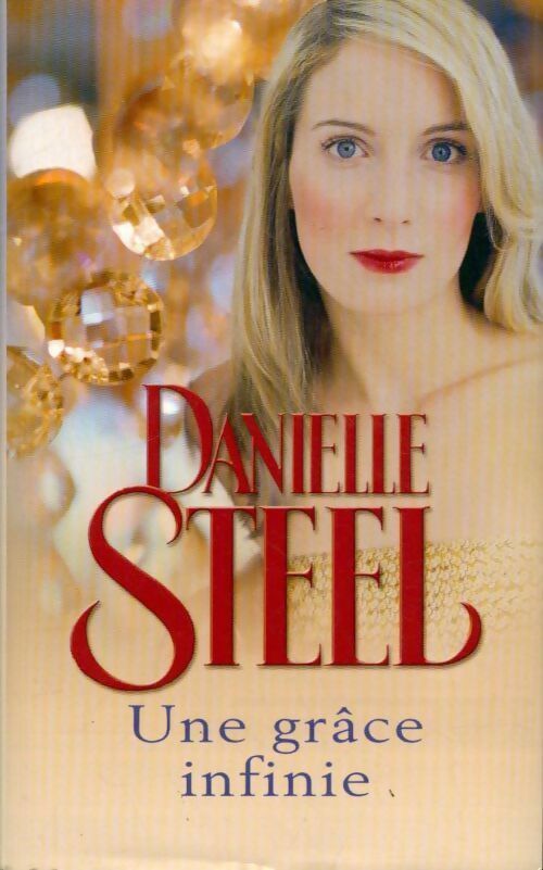 Livrenpoche : Une grâce infinie - Danielle Steel - Livre