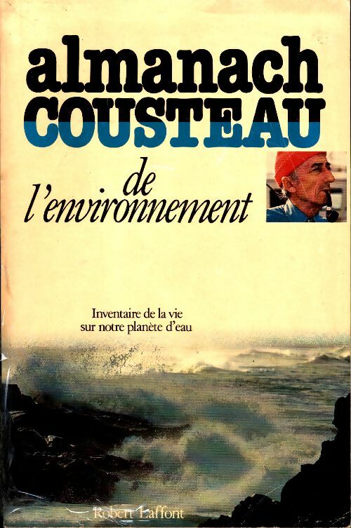 Livrenpoche : Almanach Cousteau de l'environnement - Jacques-Yves Cousteau - Livre