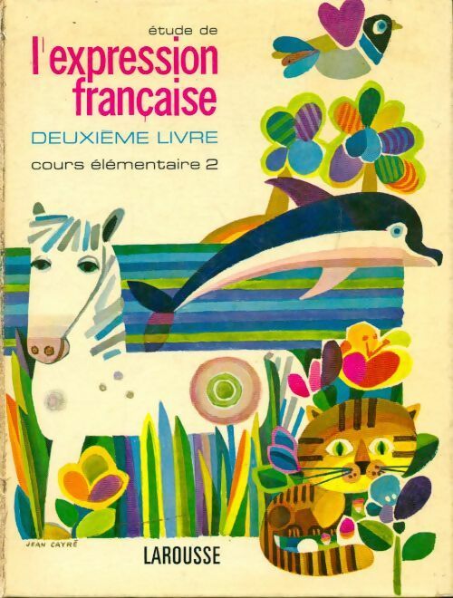 Etude de l'expression française deuxième livre CM2 - Collectif -  Larousse GF - Livre