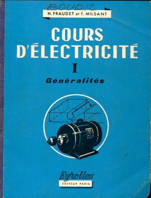 Livrenpoche : Cours d'électricité Tome I : Généralités - Henri Fraudet - Livre