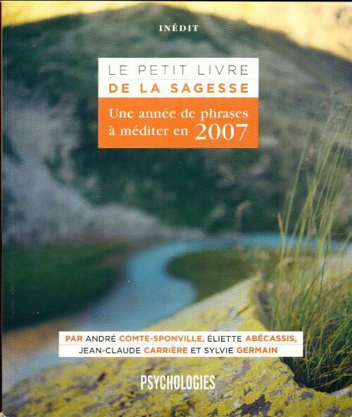 Livrenpoche : Le petit livre de la sagesse une année de phrases à méditer en 2007 - Collectif - Livre
