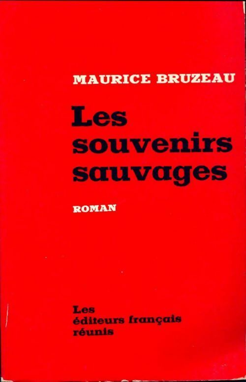 Livrenpoche : Les souvenirs sauvages - Maurice Bruzeau - Livre