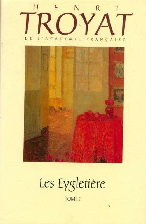 Livrenpoche : Les Eygletière Tome I - Henri Troyat - Livre