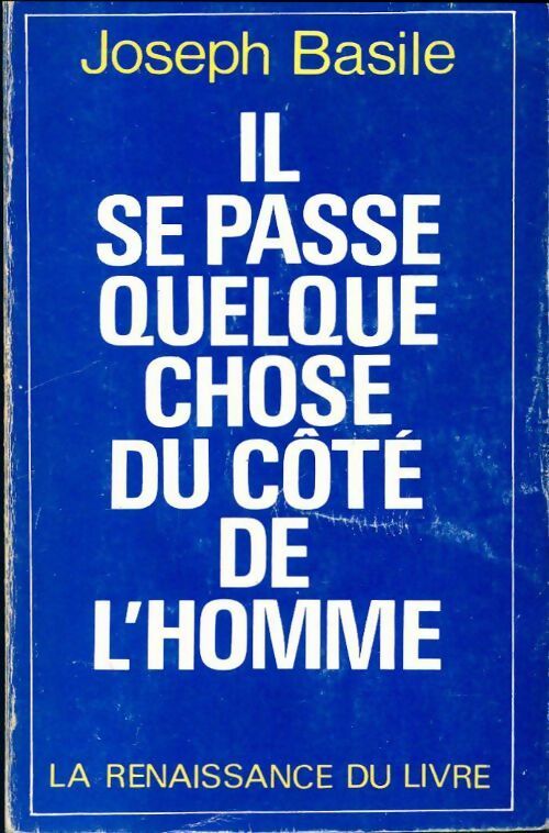 Livrenpoche : Il se passe quelque chose du côté de l'homme - Joseph Basile - Livre