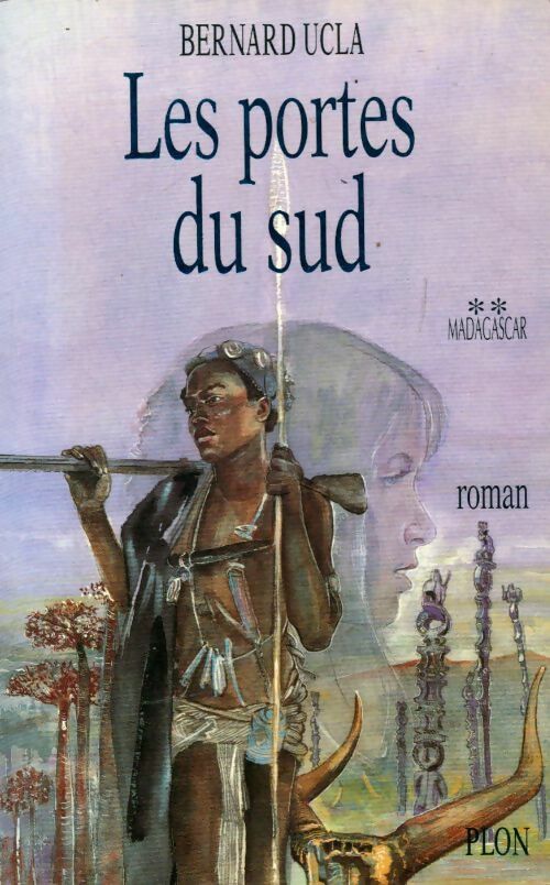 Livrenpoche : Madagascar Tome II : Les portes du sud - Bernard Ucla - Livre