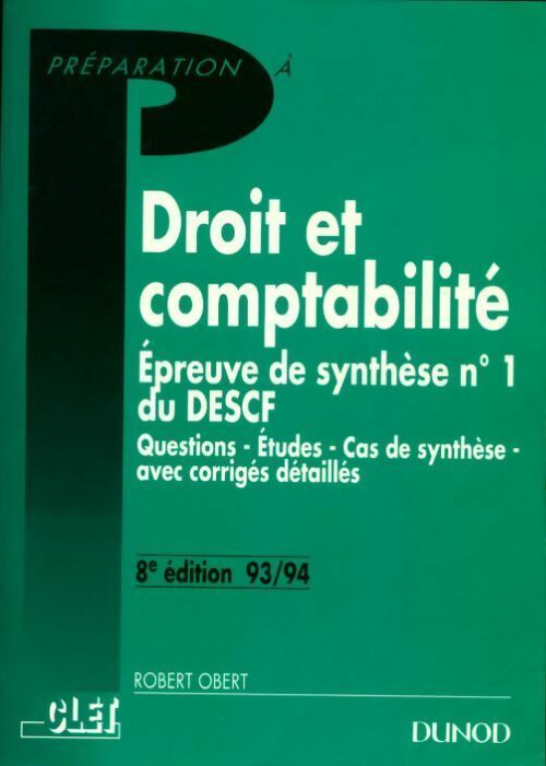 Livrenpoche : Droit et comptabilité : Épreuve de synthèse n °1 du DESCF 93-94 - Robert Obert - Livre