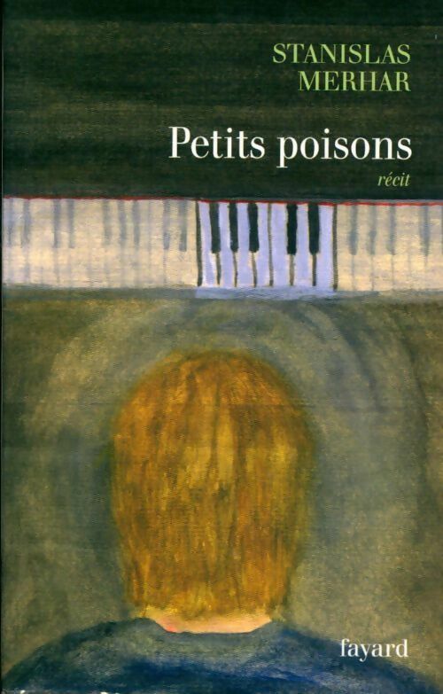 Livrenpoche : Petits poisons - Stanislas Merhar - Livre
