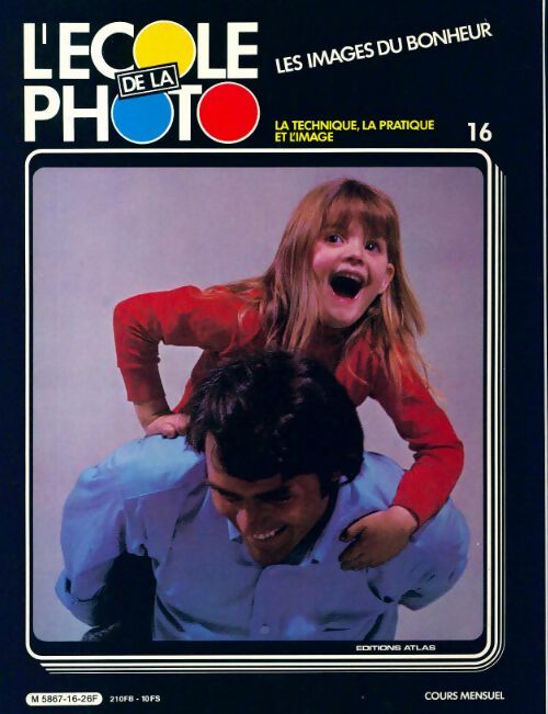 Livrenpoche : L'école de la photo n°16 : Les images du bonheur - Collectif - Livre