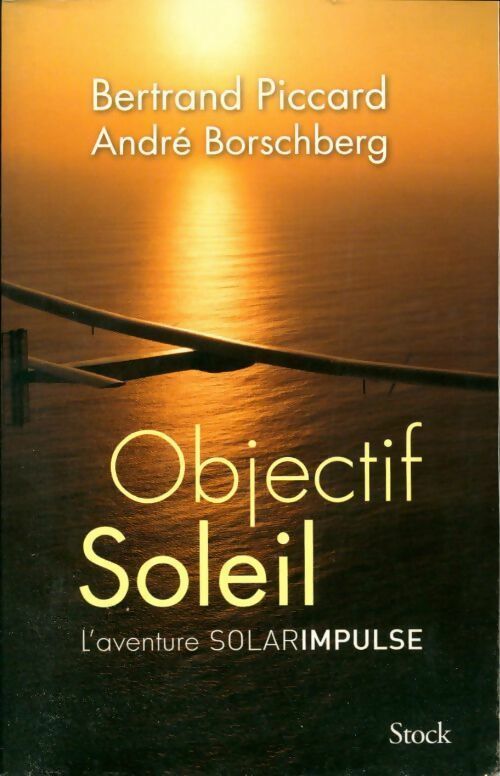 Livrenpoche : Objectif soleil - Bertrand Piccard - Livre