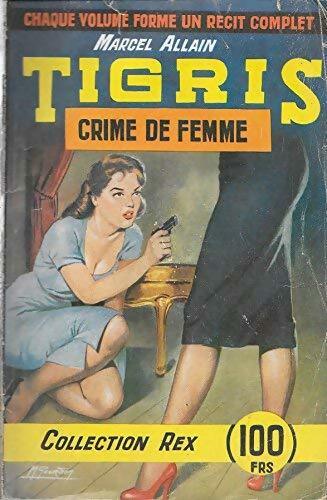 Livrenpoche : Tigris. : Crime de femme - Marcel Allain - Livre