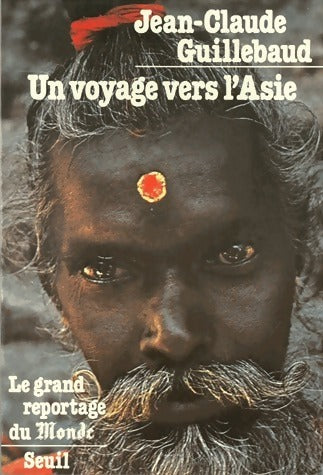 Livrenpoche : Un voyage vers l'Asie - Jean-Claude Guillebaud - Livre
