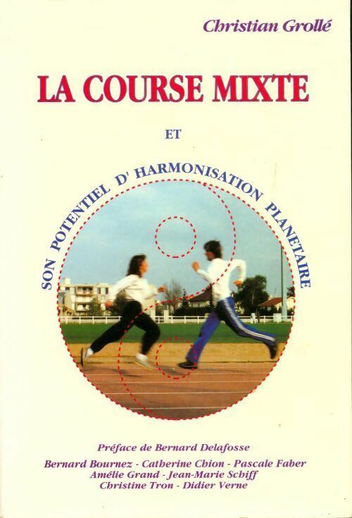 Livrenpoche : La course mixte et potentiel d'harmonisation planétaire - Christian Grollé - Livre