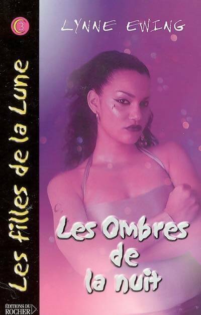 Livrenpoche : Les filles de la lune Tome III : Les ombres de la nuit - Lynne Ewing - Livre