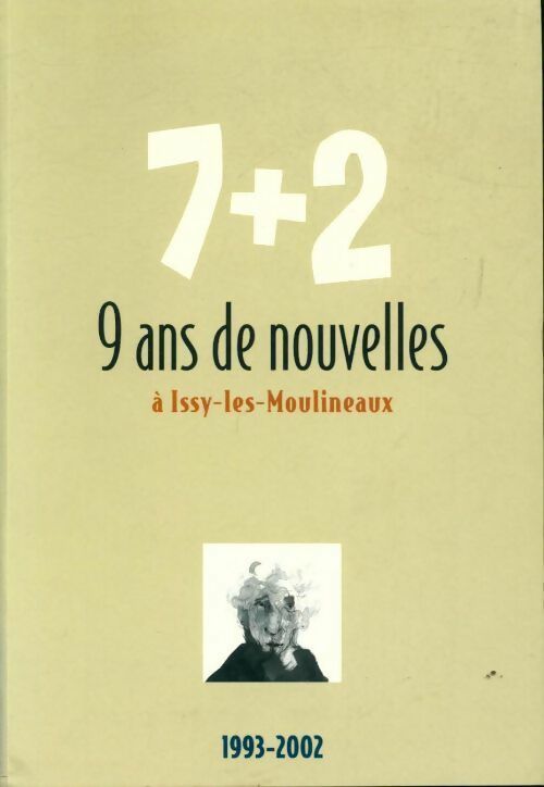 Livrenpoche : 7+2. 9 ans de nouvelles à Issy-les-Moulineaux (1993-2002) - Collectif - Livre