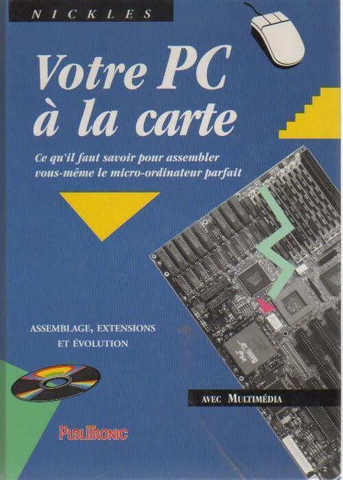 Livrenpoche : Votre PC à la carte - Michael Nickles - Livre