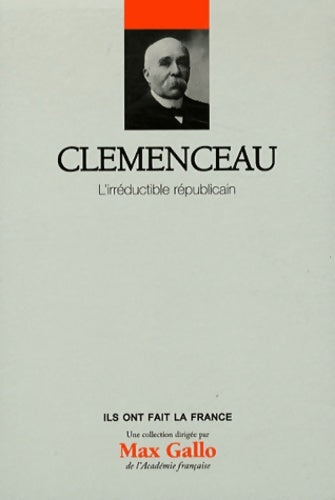 Livrenpoche : Clémenceau. L'irréductible républicain - Sylvie Brodziak - Livre