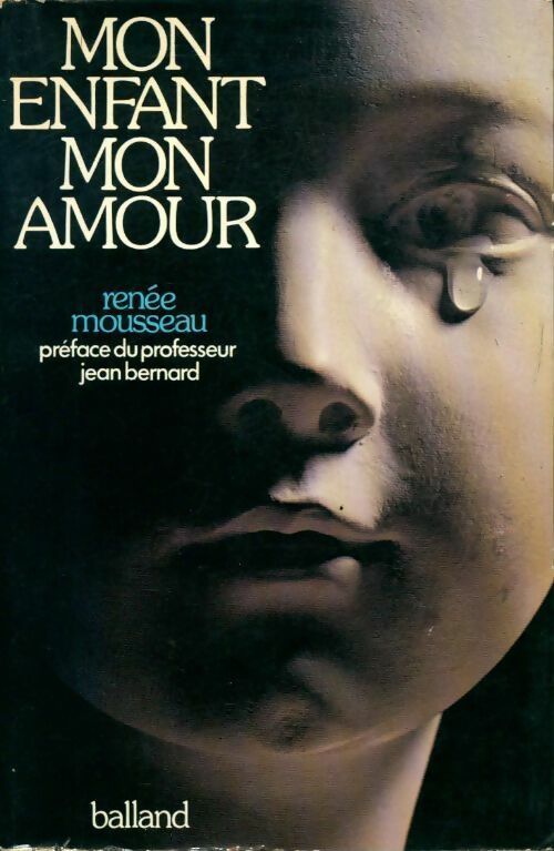 Livrenpoche : Mon enfant mon amour - Renée Mousseau - Livre