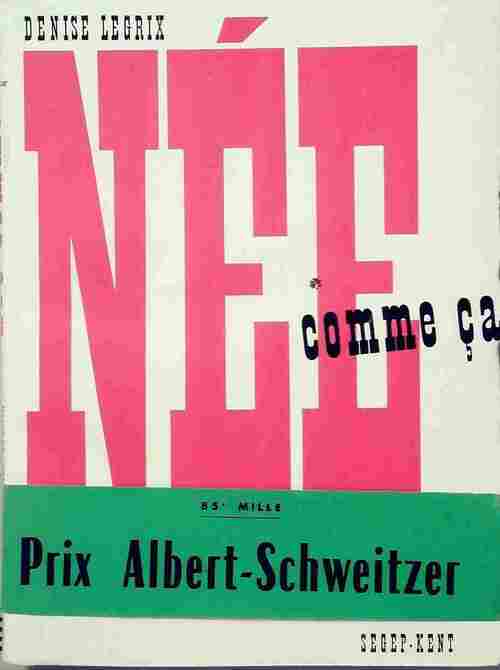 Livrenpoche : Née comme ça - Denise Legrix - Livre