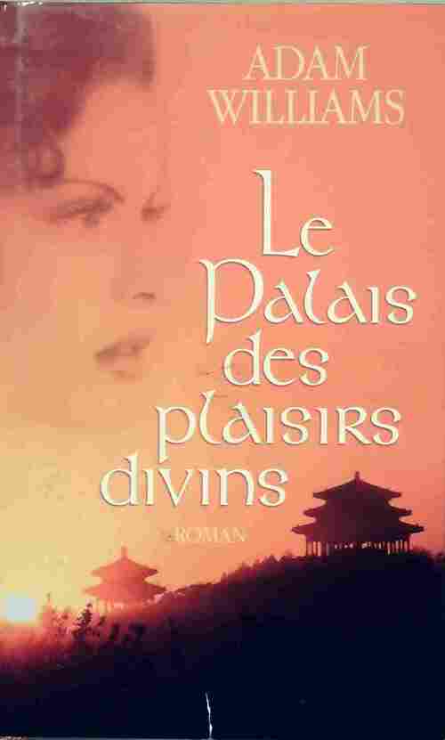 Livrenpoche : Le palais des plaisirs divins - Adam Williams - Livre