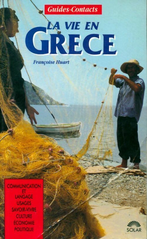 Livrenpoche : La vie en Grèce - Françoise Huart - Livre