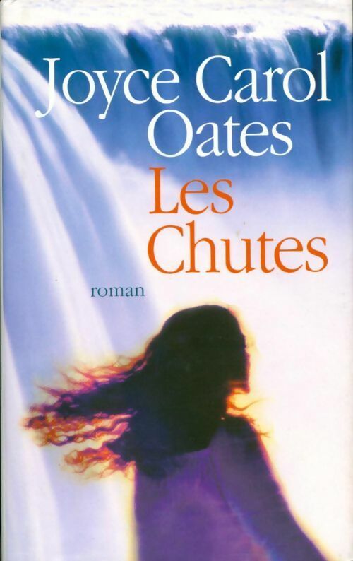 Livrenpoche : Les chutes - Joyce Carol Oates - Livre