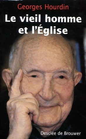 Livrenpoche : Le vieil homme et l'église - Georges Hourdin - Livre