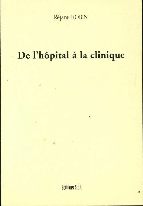Livrenpoche : De l'hôpital à la clinique - Réjane Robin - Livre