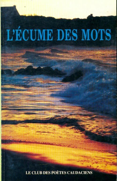 Livrenpoche : L'écume des mots - Collectif - Livre