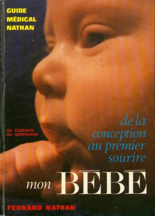 Livrenpoche : Mon bébé : De la conception au premier sourire de mon bebe - Collectif - Livre
