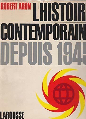 Livrenpoche : L'histoire contemporaine depuis 1945 - Robert Aron - Livre