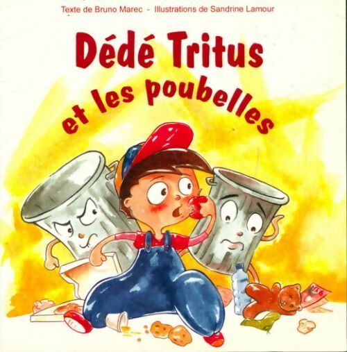 Livrenpoche : Dédé Tritus et les poubelles - Bruno Marec - Livre