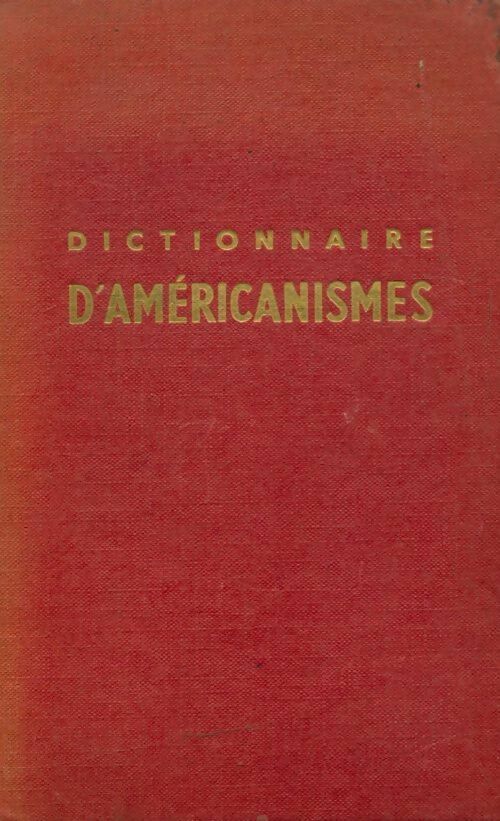 Livrenpoche : Dictionnaire d'américanismes - Etienne Deak - Livre