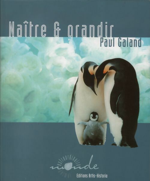 Livrenpoche : Naître et grandir - Paul Galand - Livre