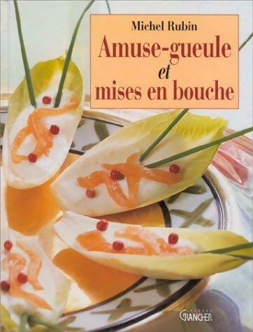 Livrenpoche : Amuse gueule et mises en bouche - Michel Rubin - Livre