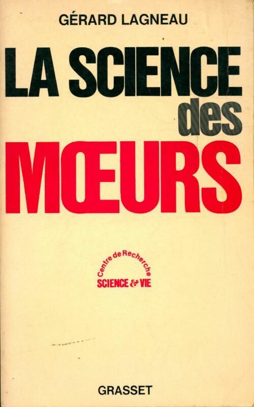 La science des moeurs - Gérard Lagneau -  Grasset GF - Livre