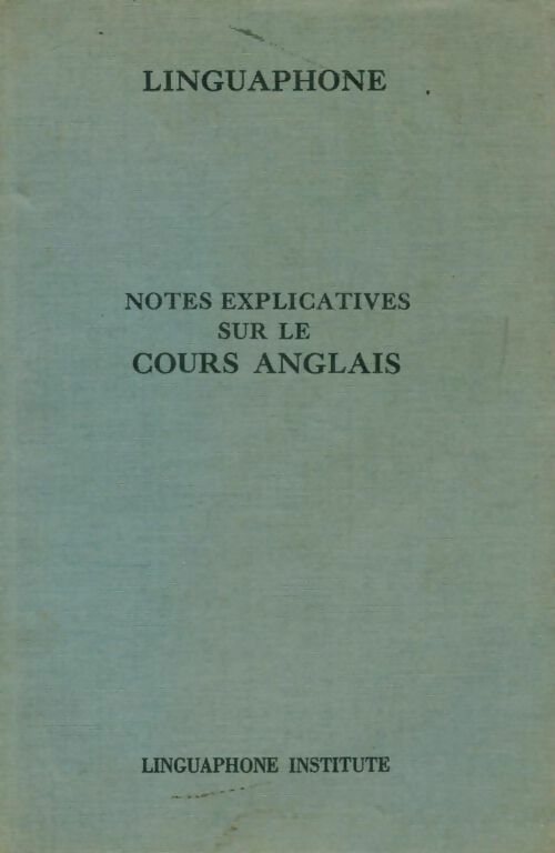 Livrenpoche : Notes explicatives sur le cours d'anglais - Collectif - Livre