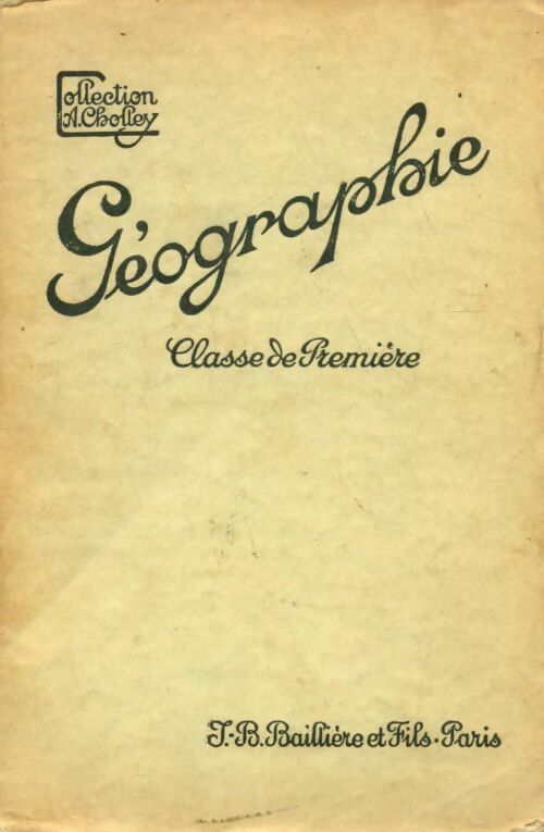 Livrenpoche : Géographie 1ère la France et l'union française - A. Cholley - Livre