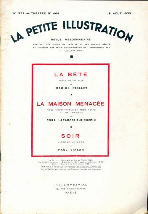 Livrenpoche : La petite illustration n°932 Théâtre n°464 : La bête de Marius Riollet / La maison menacée / Cora Laparcerie-Richepin / Soir de Paul Vialar - Collectif - Livre